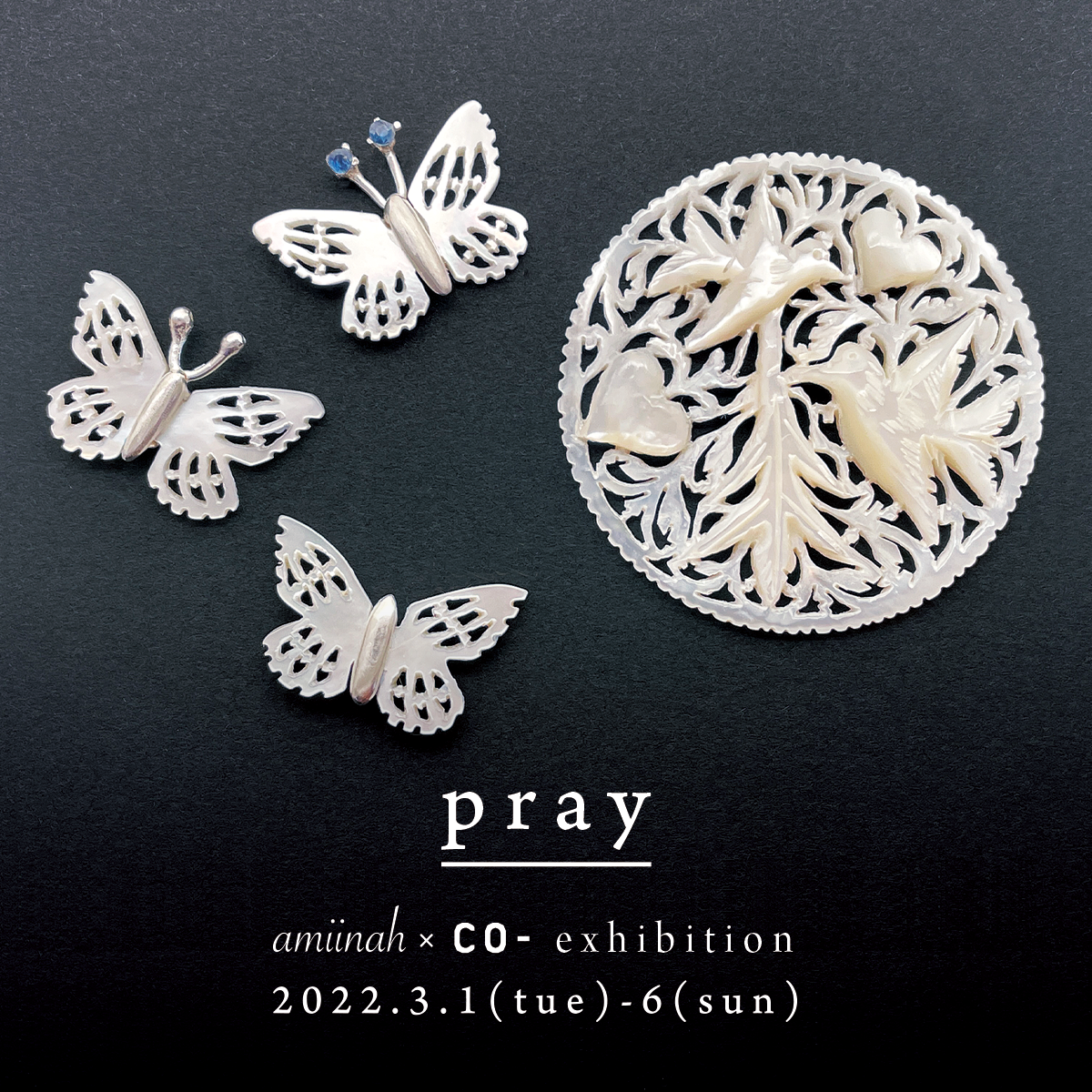 【出店イベント】「pray」 amiinah×CO- exhibition